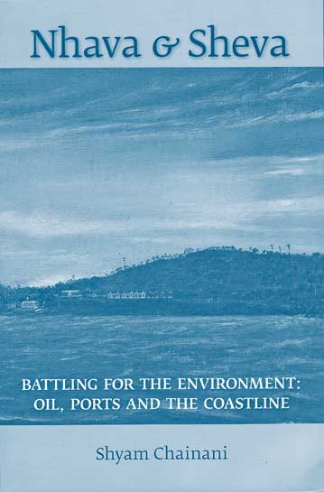 Nhava & Sheva - Battling for the Environment: Oil, Ports and the Coastline